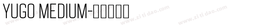 YuGo Medium字体转换